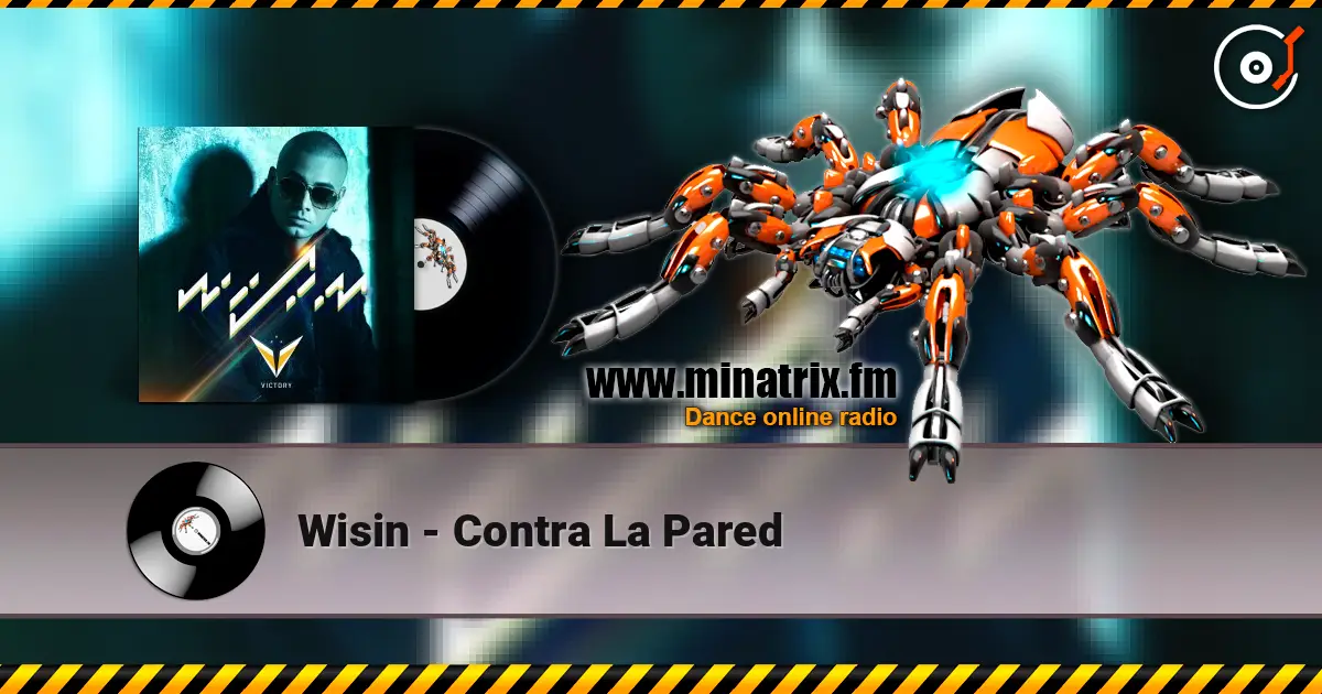Wisin - Contra La Pared 高品质在线收听 | Minatrix.FM