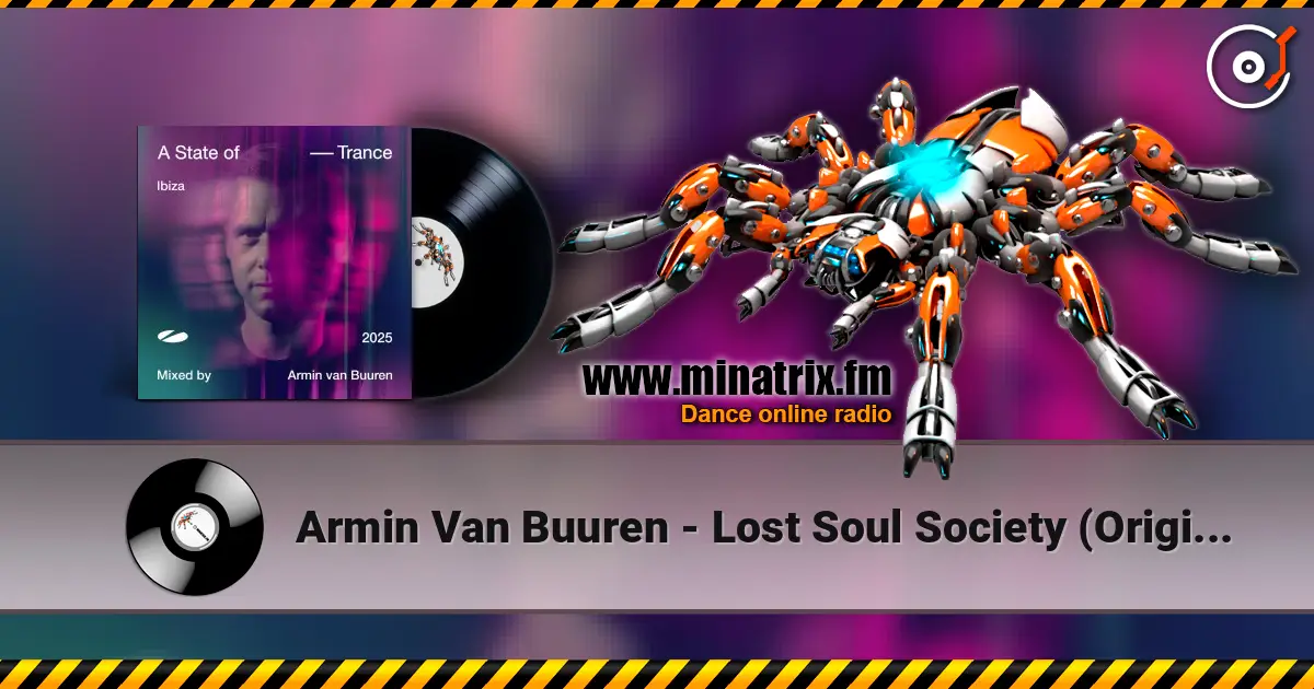 Armin Van Buuren - Lost Soul Society (Original Mix) 高品质在线收听 | Minatrix.FM