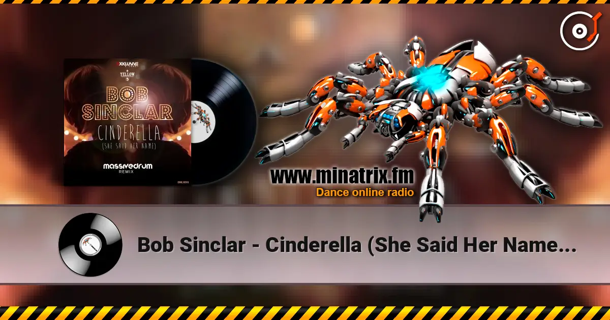 Bob Sinclar - Cinderella (She Said Her Name) (Massivedrum Remix) 高品质在线收听 | Minatrix.FM