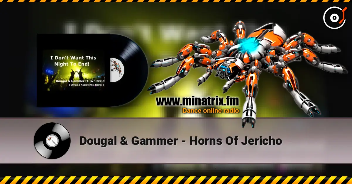 Dougal & Gammer - Horns Of Jericho 高品质在线收听 | Minatrix.FM