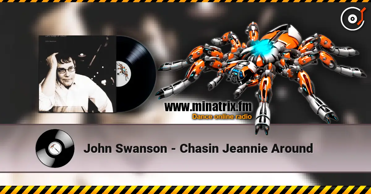 John Swanson - Chasin Jeannie Around 高品质在线收听 | Minatrix.FM