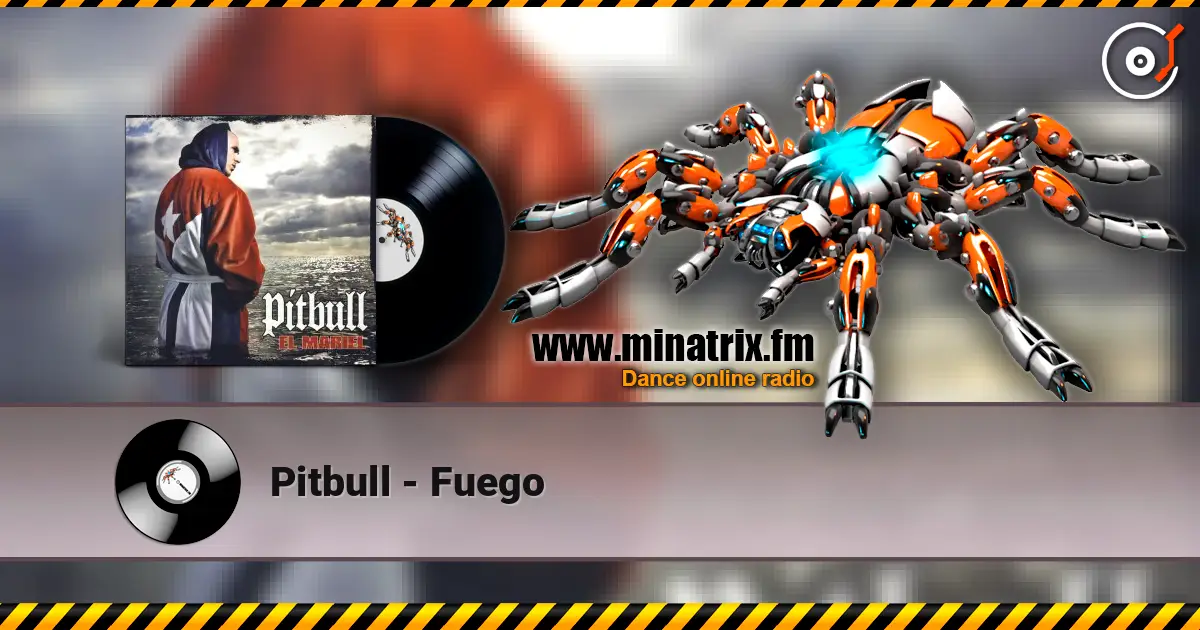 Pitbull - Fuego 高品质在线收听 | Minatrix.FM