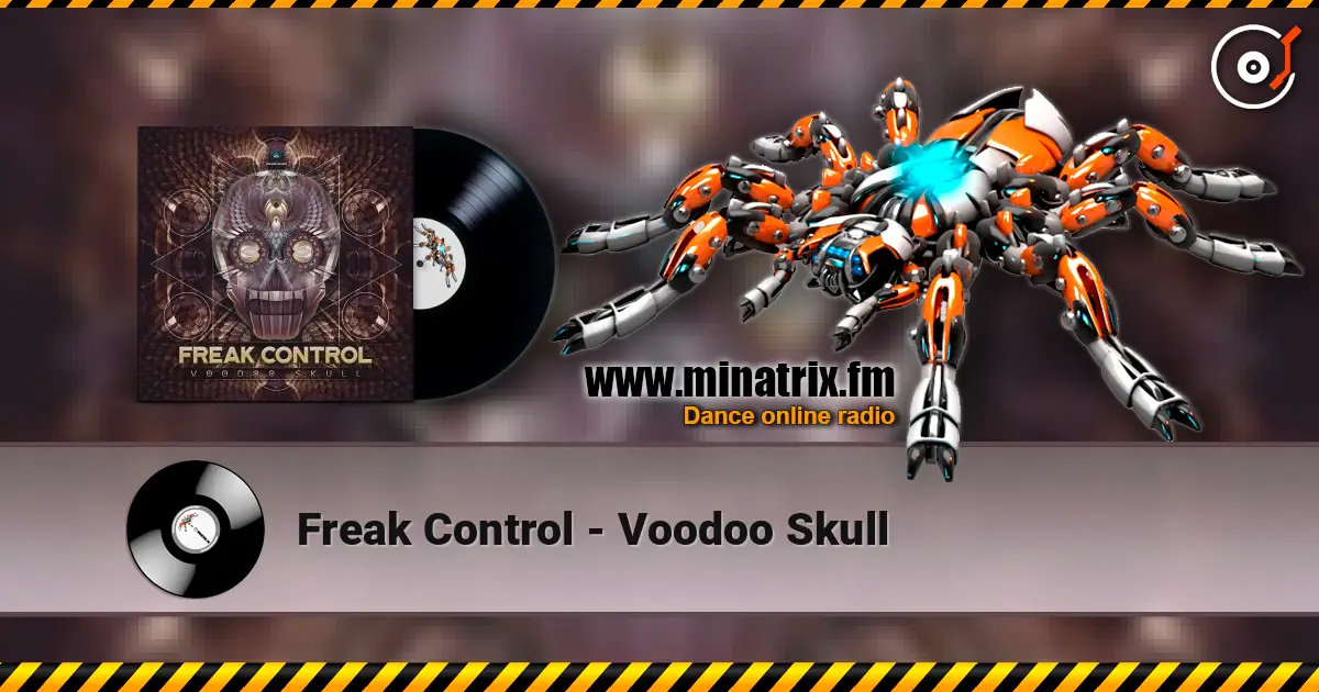 Freak Control - Voodoo Skull 高品质在线收听 | Minatrix.FM
