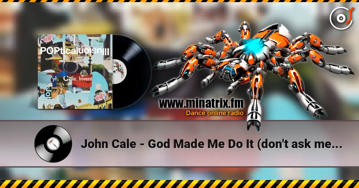 John Cale - God Made Me Do It (don't ask me again) 高品质在线收听 | Minatrix.FM