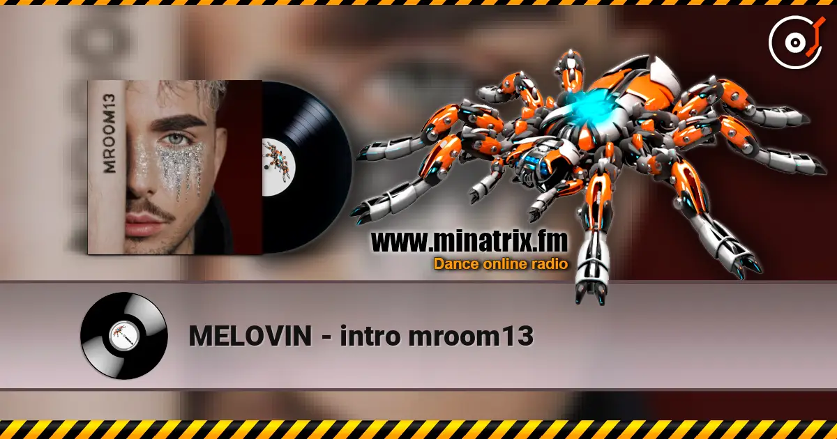MELOVIN - intro mroom13 高品质在线收听 | Minatrix.FM