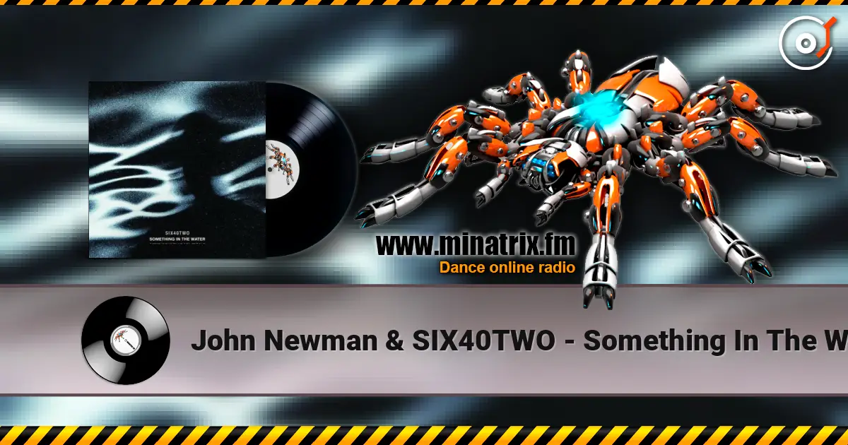 John Newman & SIX40TWO - Something In The Water 高品质在线收听 | Minatrix.FM