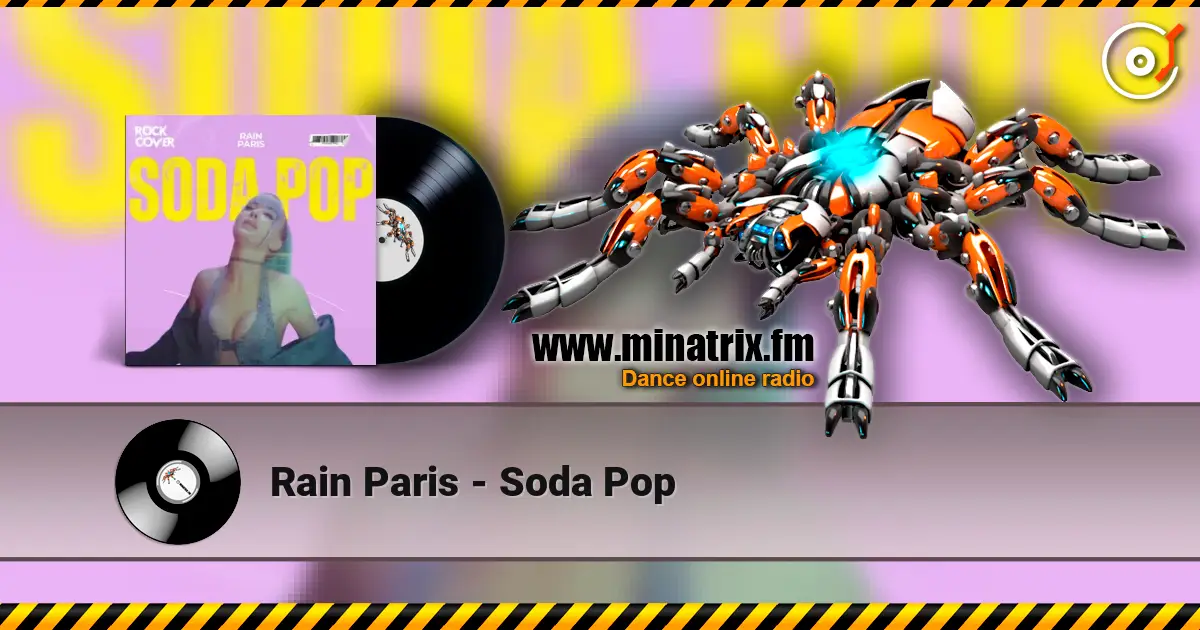 Rain Paris - Soda Pop 高品质在线收听 | Minatrix.FM