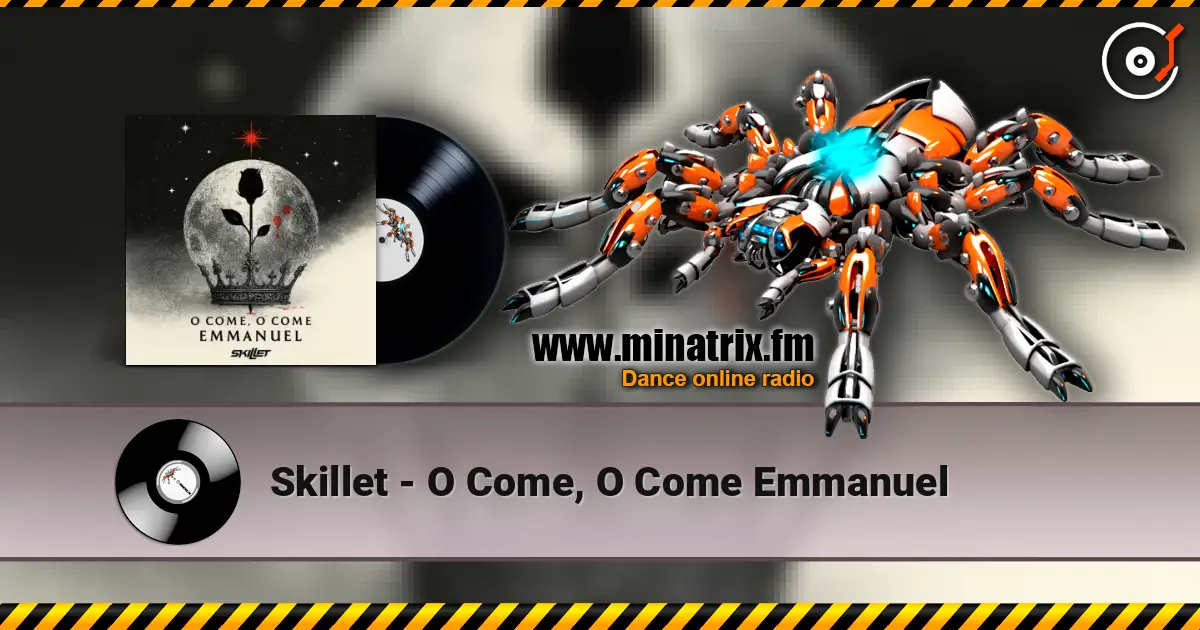 Skillet - O Come, O Come Emmanuel 高品质在线收听 | Minatrix.FM