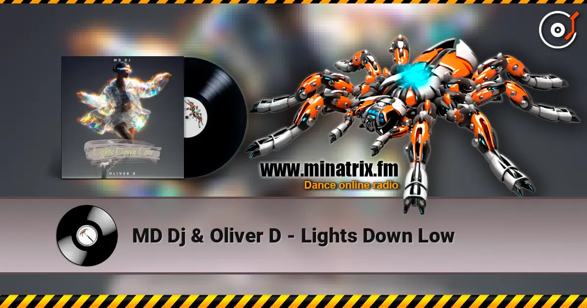MD Dj & Oliver D - Lights Down Low 高品质在线收听 | Minatrix.FM