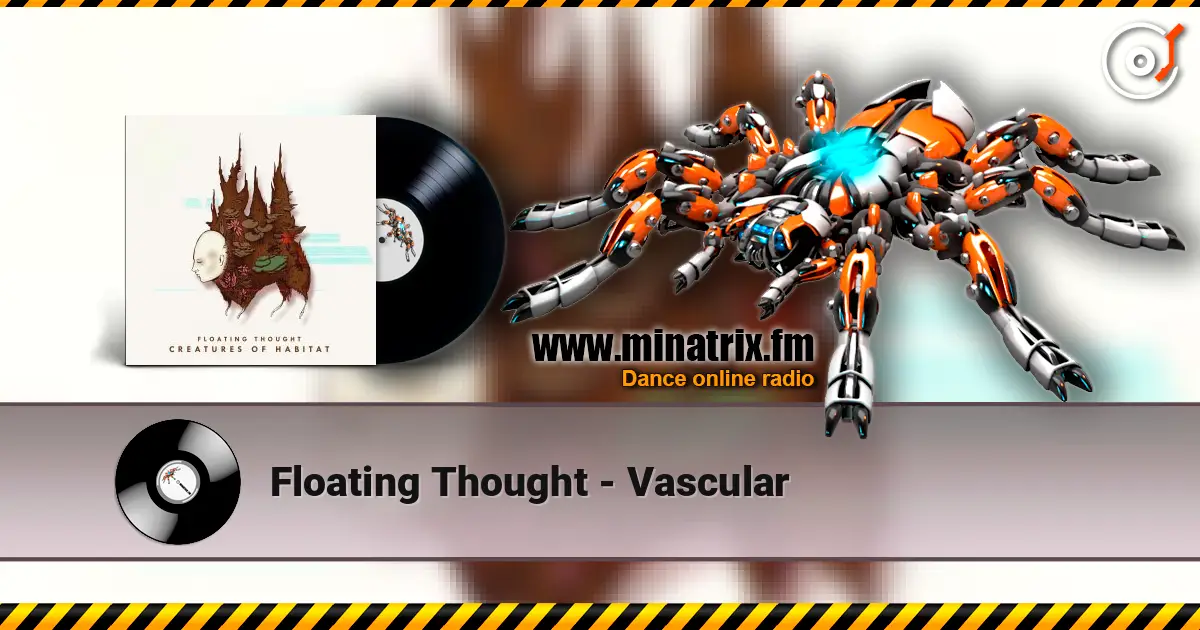 Floating Thought - Vascular 高品质在线收听 | Minatrix.FM
