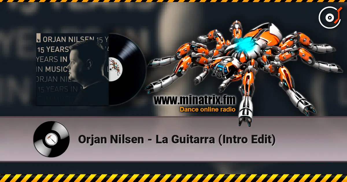 Orjan Nilsen - La Guitarra (Intro Edit) 高品质在线收听 | Minatrix.FM