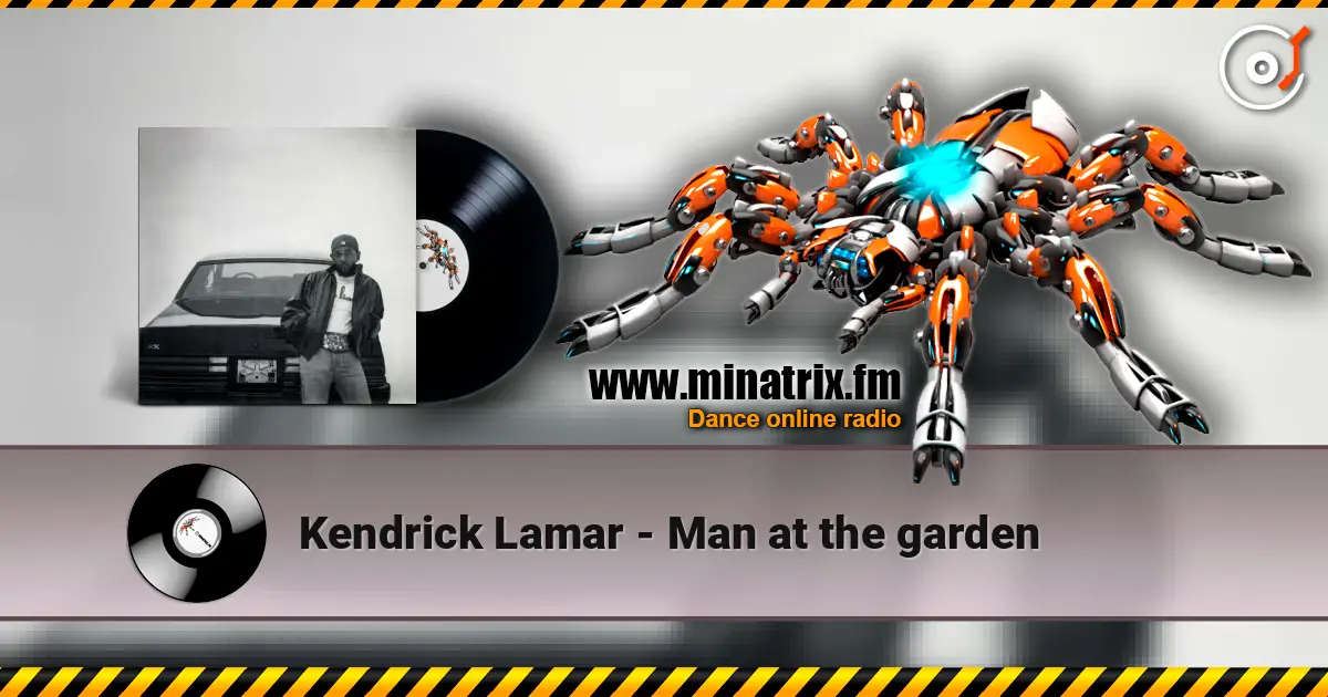 Kendrick Lamar - Man at the garden 高品质在线收听 | Minatrix.FM
