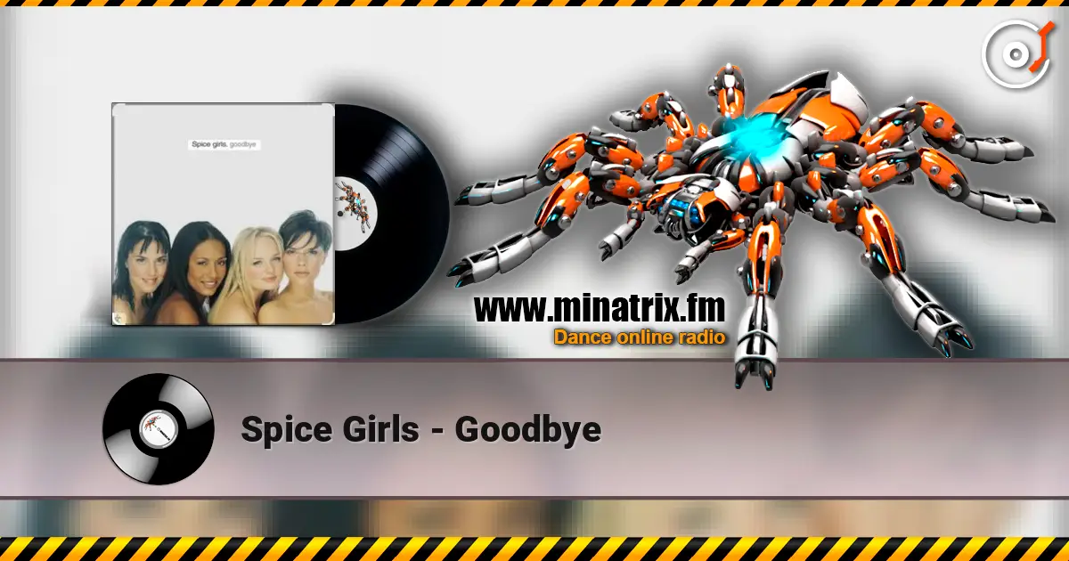Spice Girls - Goodbye 高品质在线收听 | Minatrix.FM