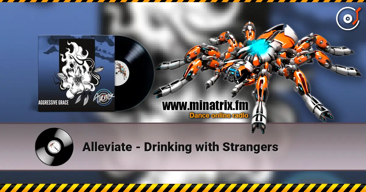Alleviate - Drinking with Strangers 高品质在线收听 | Minatrix.FM