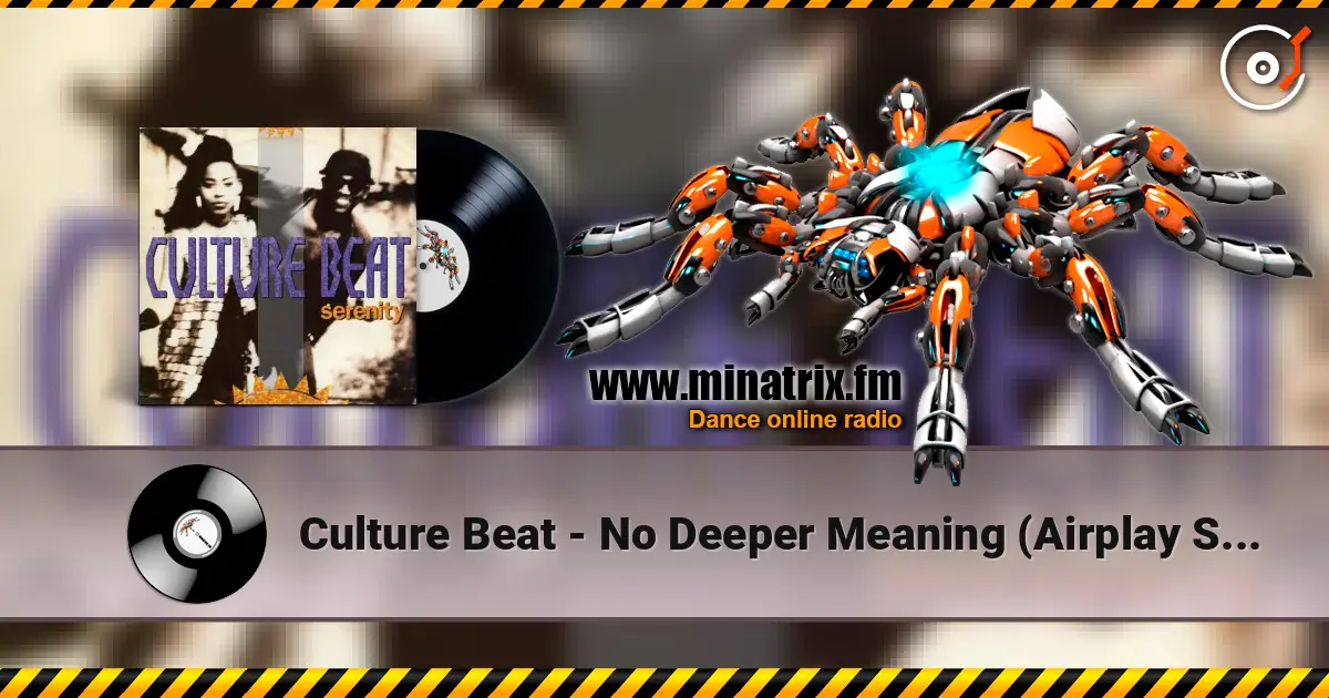 Culture Beat - No Deeper Meaning (Airplay Single Edit) 高品质在线收听 | Minatrix.FM