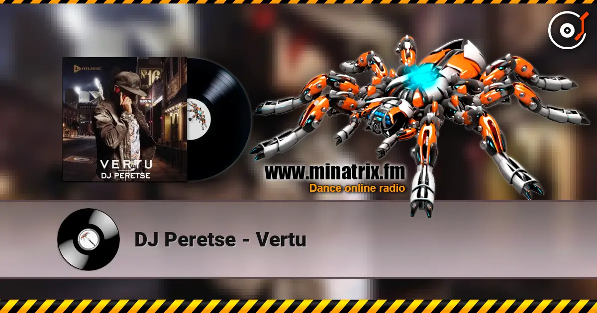 DJ Peretse - Vertu 高品质在线收听 | Minatrix.FM