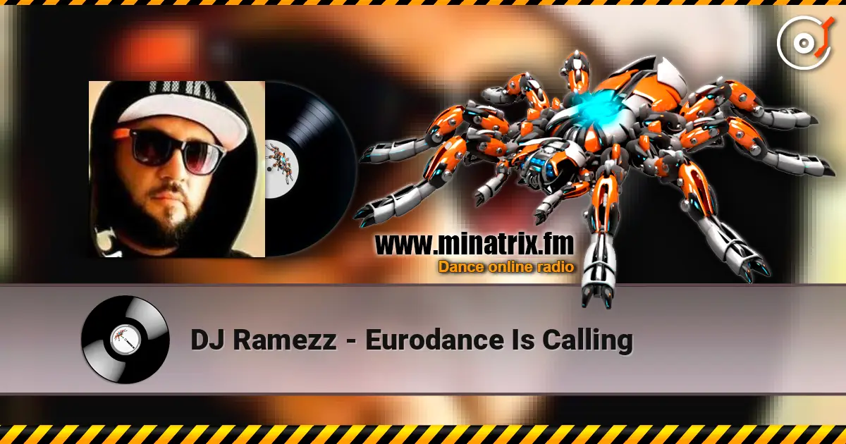 DJ Ramezz - Eurodance Is Calling 高品质在线收听 | Minatrix.FM
