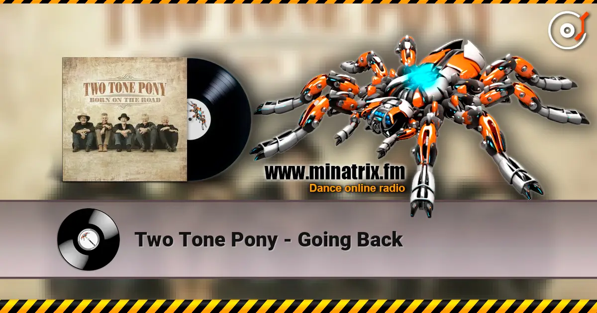 Two Tone Pony - Going Back 高品质在线收听 | Minatrix.FM