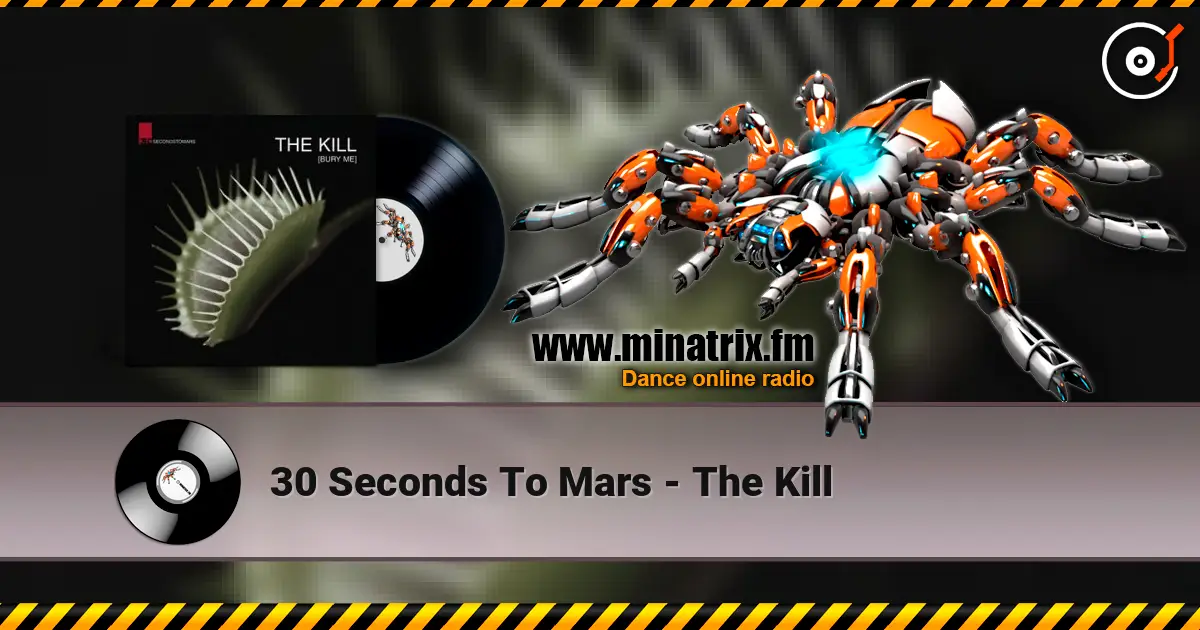 30 Seconds To Mars - The Kill 高品质在线收听 | Minatrix.FM