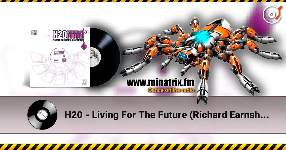 H20 - Living For The Future (Richard Earnshaw Dub) 高品质在线收听 | Minatrix.FM