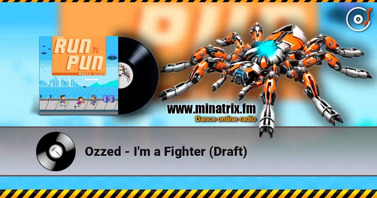 Ozzed - I'm a Fighter (Draft) слухати онлайн у високій якості | Minatrix.FM