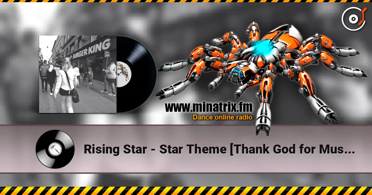Rising Star - Star Theme [Thank God for Music] (Original Mix) 高品质在线收听 | Minatrix.FM