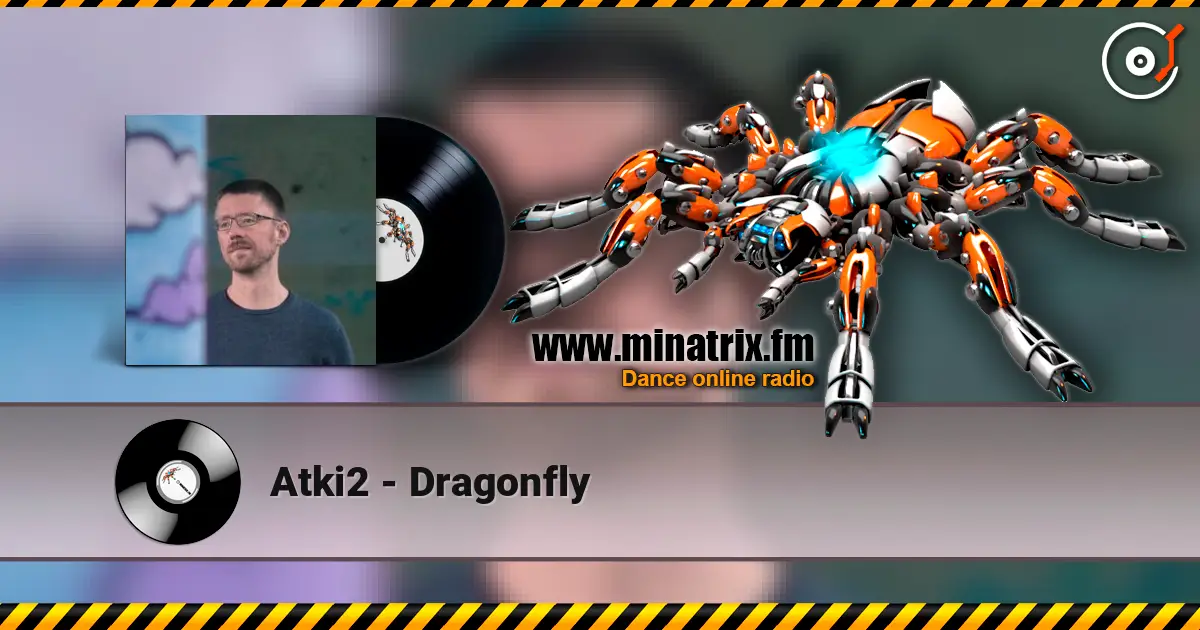 Atki2 - Dragonfly 高品质在线收听 | Minatrix.FM
