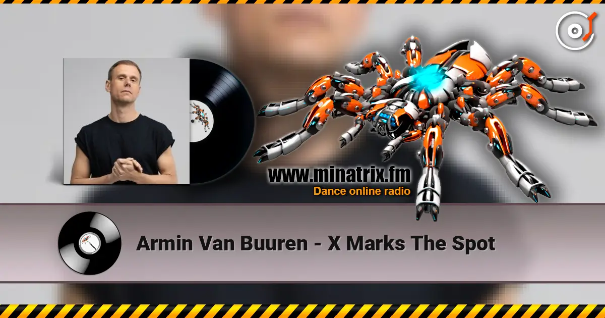 Armin Van Buuren - X Marks The Spot 高品质在线收听 | Minatrix.FM