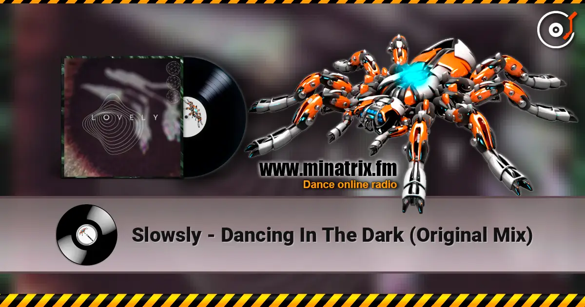 Slowsly - Dancing In The Dark (Original Mix) 高品质在线收听 | Minatrix.FM