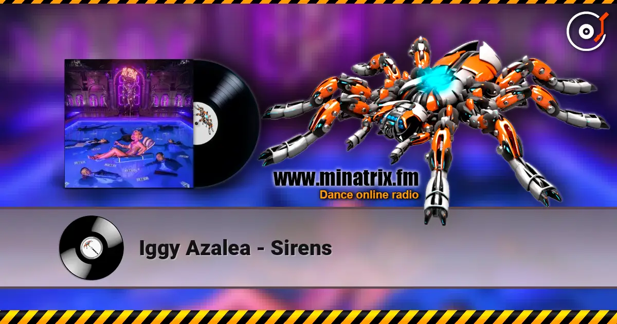 Iggy Azalea - Sirens 高品质在线收听 | Minatrix.FM