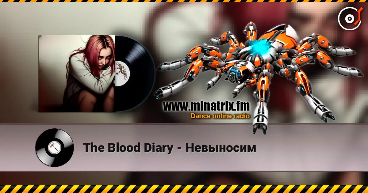 The Blood Diary - Невыносим 高品质在线收听 | Minatrix.FM