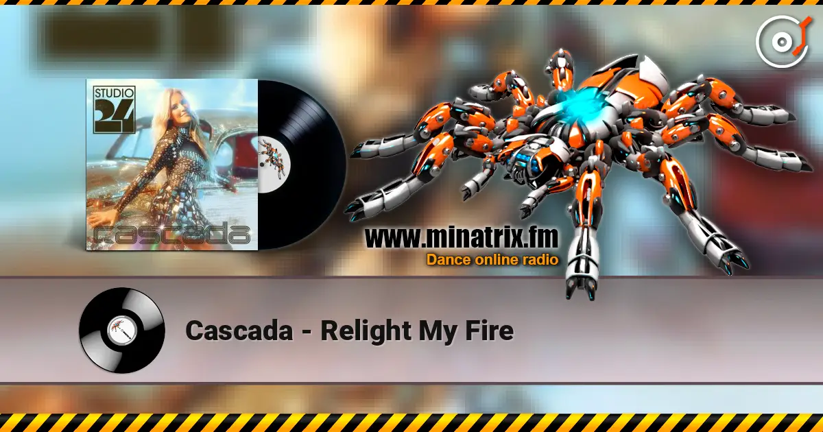 Cascada - Relight My Fire 高品质在线收听 | Minatrix.FM