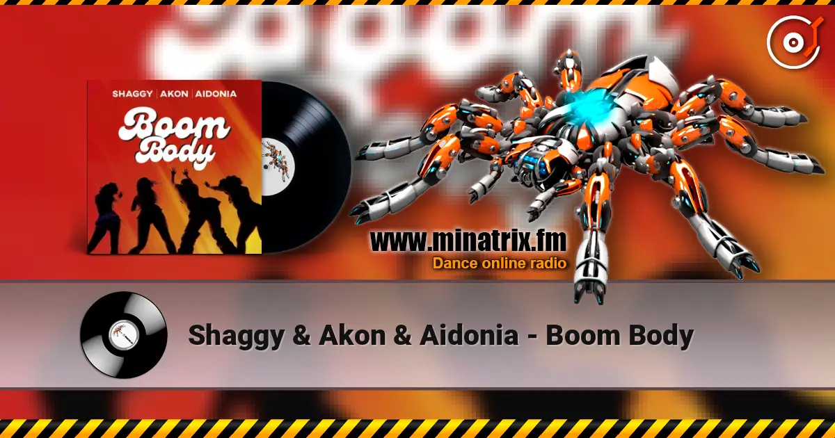 Shaggy & Akon & Aidonia - Boom Body 高品质在线收听 | Minatrix.FM