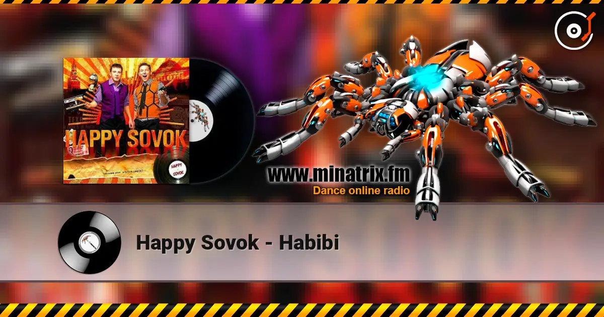 Happy Sovok - Habibi 高品质在线收听 | Minatrix.FM