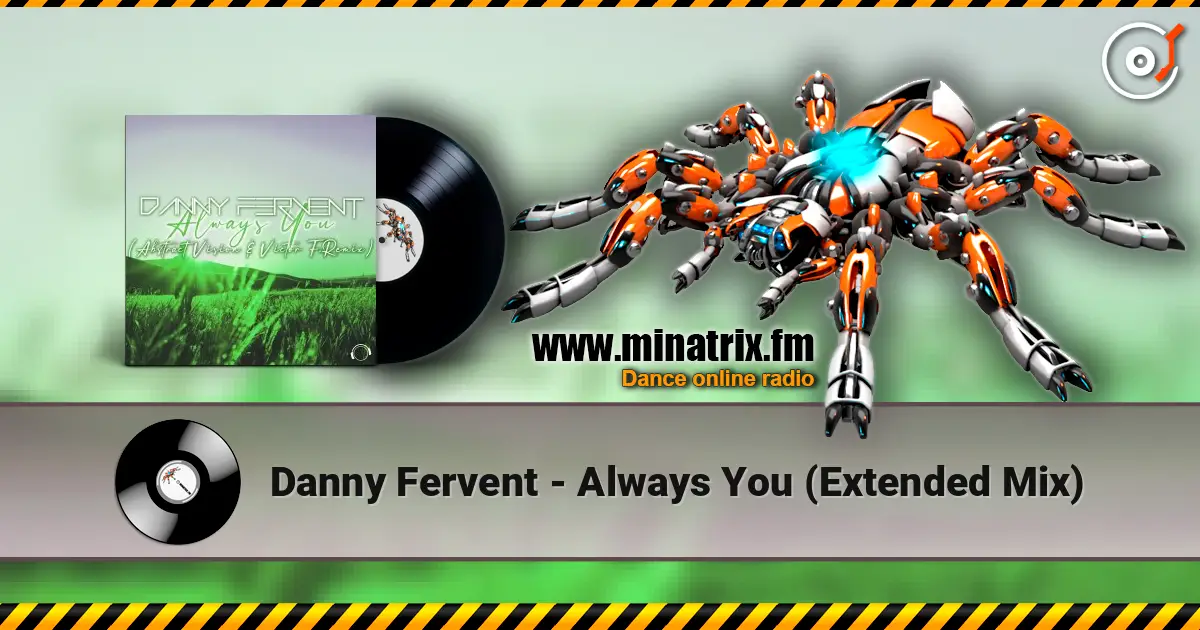Danny Fervent - Always You (Extended Mix) 高品质在线收听 | Minatrix.FM