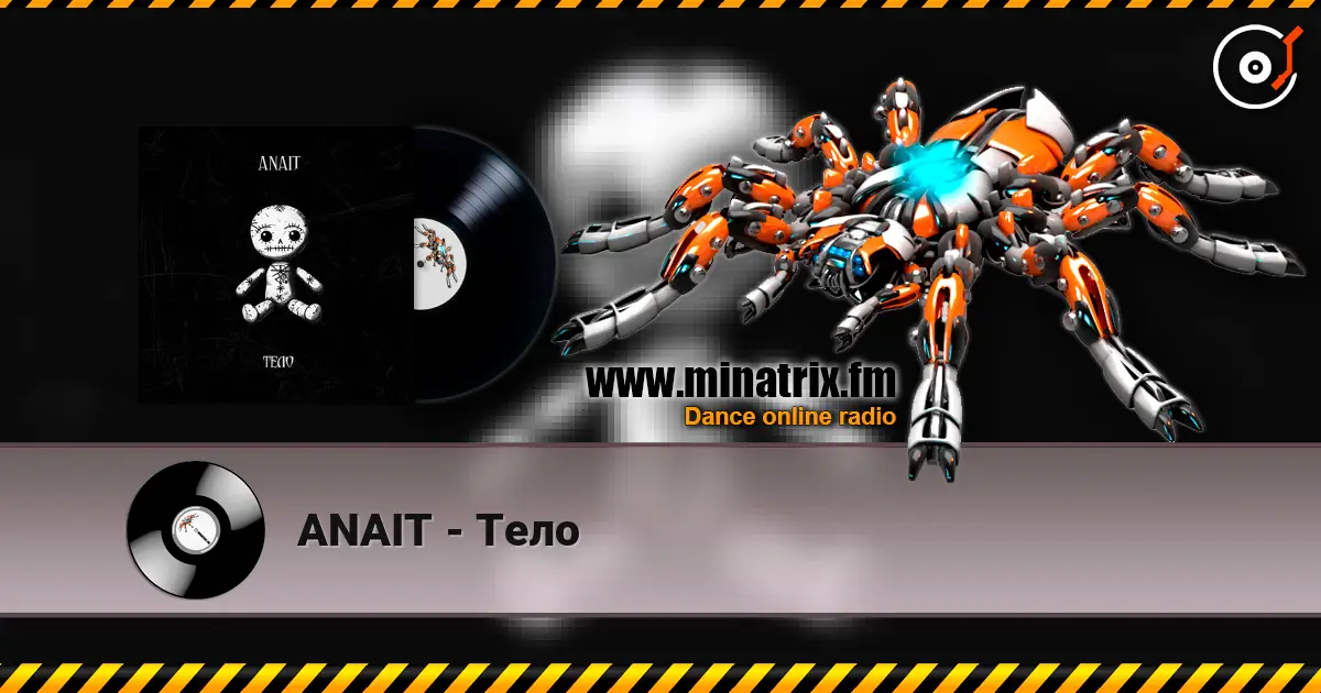 ANAIT - Тело 高品质在线收听 | Minatrix.FM