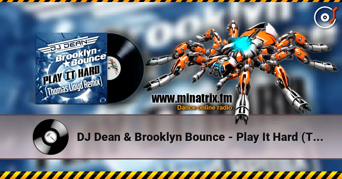 DJ Dean & Brooklyn Bounce - Play It Hard (Thomas Lloyd Remix Edit) listen online in high quality | Minatrix.FM