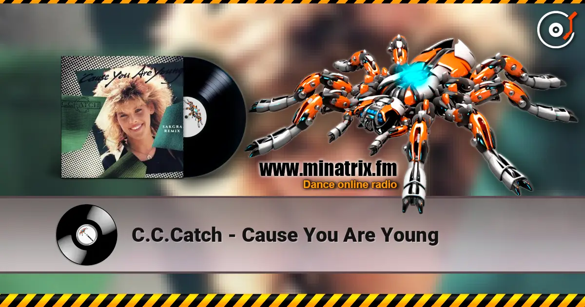 C.C.Catch - Cause You Are Young 高品质在线收听 | Minatrix.FM