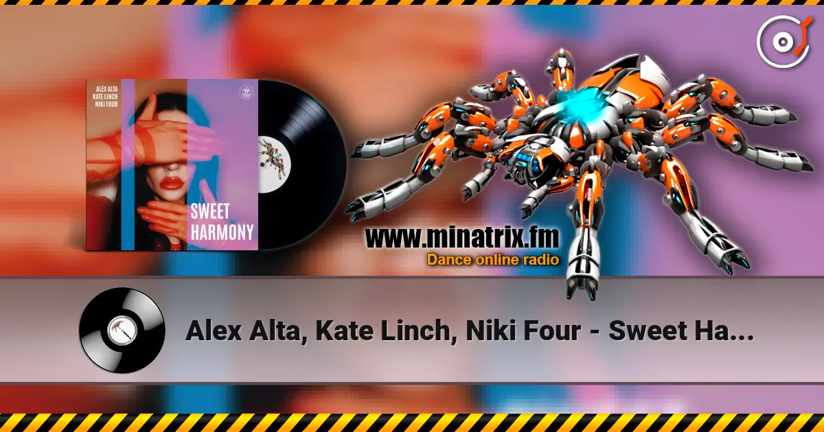 Alex Alta, Kate Linch, Niki Four - Sweet Harmony 高品质在线收听 | Minatrix.FM