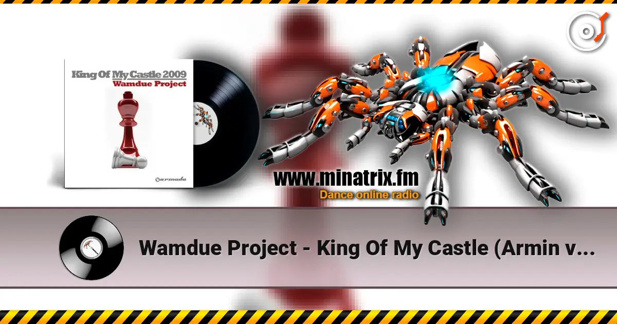 Wamdue Project - King Of My Castle (Armin van Buuren Vocal Remix) 高品质在线收听 | Minatrix.FM