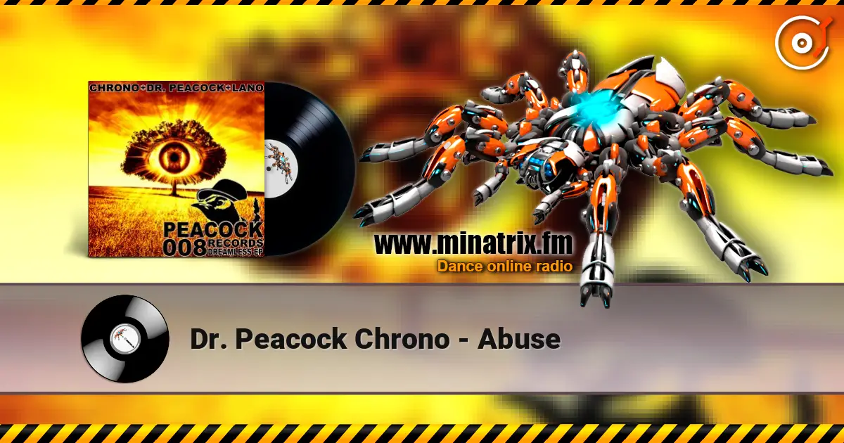 Dr. Peacock  Chrono - Abuse 高品质在线收听 | Minatrix.FM