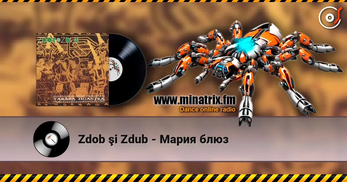 Zdob şi Zdub - Мария блюз 高品质在线收听 | Minatrix.FM