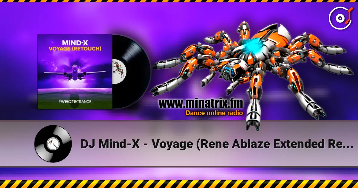 DJ Mind-X - Voyage (Rene Ablaze Extended Remix) 高品质在线收听 | Minatrix.FM