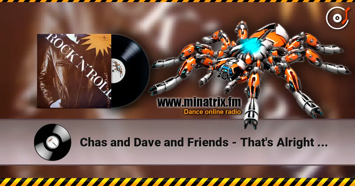 Chas and Dave and Friends - That's Alright Mama 高品质在线收听 | Minatrix.FM