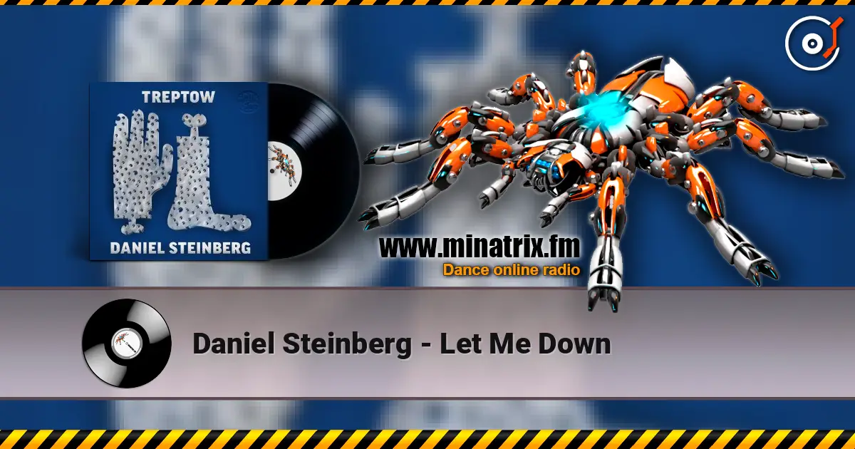 Daniel Steinberg - Let Me Down 高品质在线收听 | Minatrix.FM