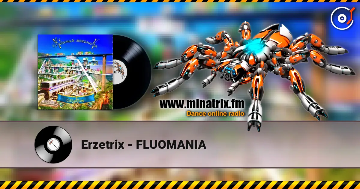 Erzetrix - FLUOMANIA слухати онлайн у високій якості | Minatrix.FM
