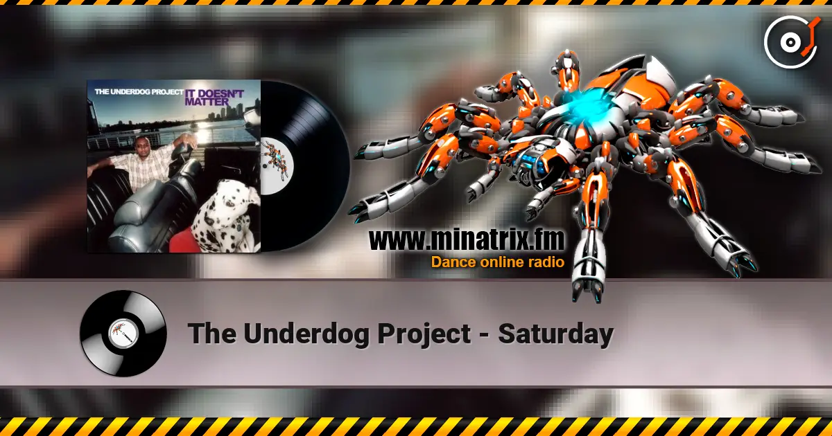 The Underdog Project - Saturday 高品质在线收听 | Minatrix.FM