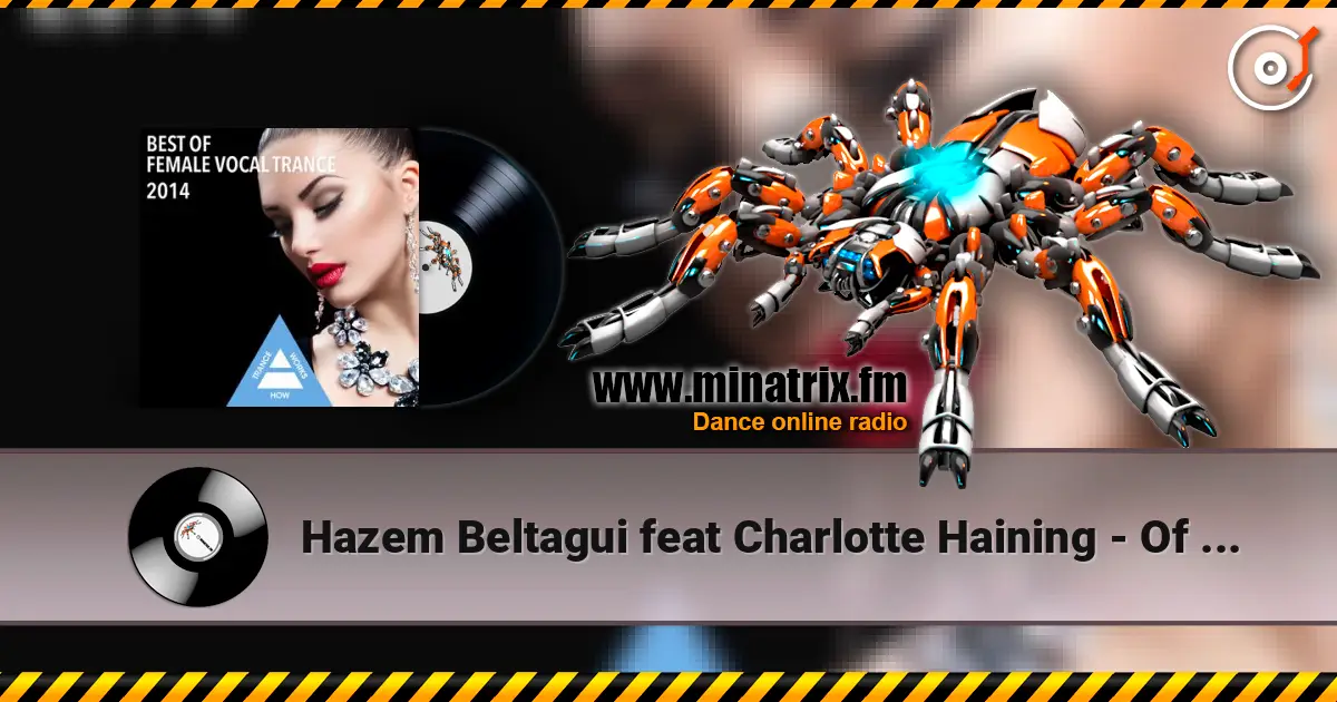 Hazem Beltagui feat Charlotte Haining - Of What We Once Had (Vocal Club Mix) 高品质在线收听 | Minatrix.FM