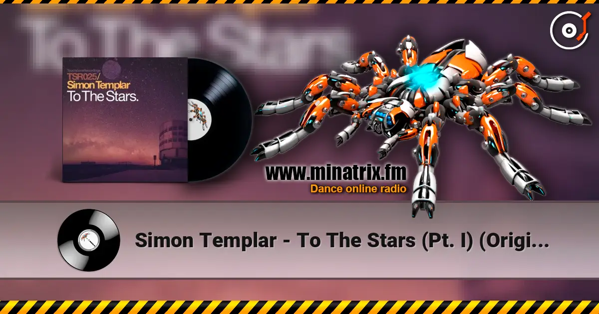 Simon Templar - To The Stars (Pt. I) (Original Mix) 高品质在线收听 | Minatrix.FM