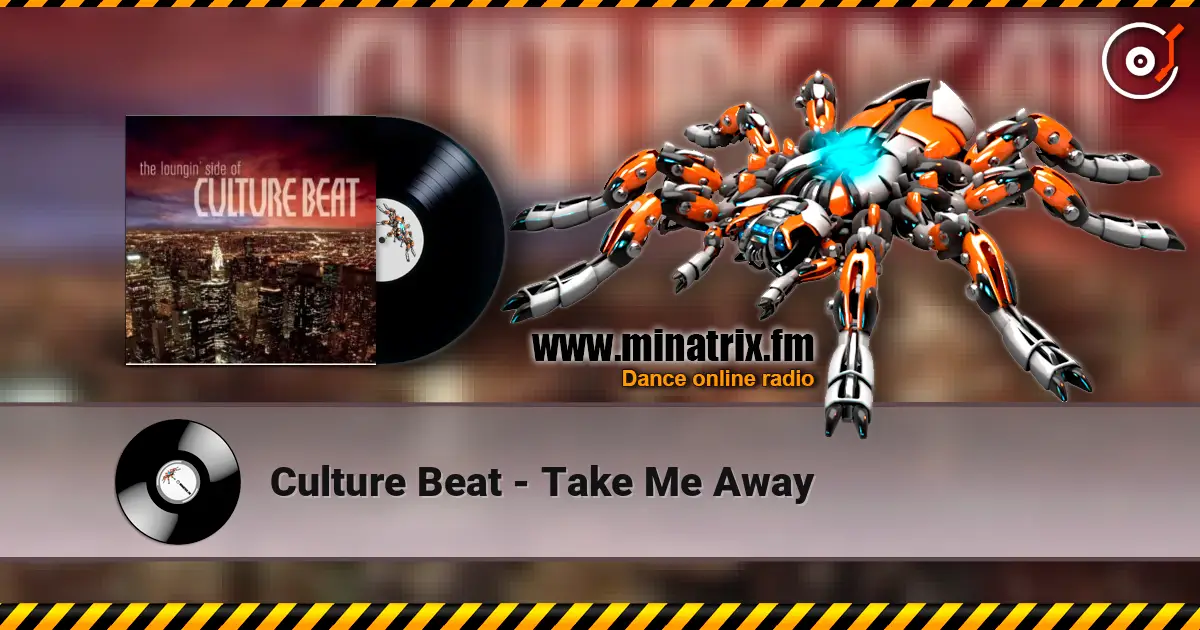 Culture Beat - Take Me Away 高品质在线收听 | Minatrix.FM